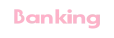 Banking
